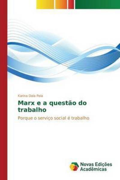 Cover for Dala Pola Karina · Marx E a Questao Do Trabalho (Paperback Book) (2015)