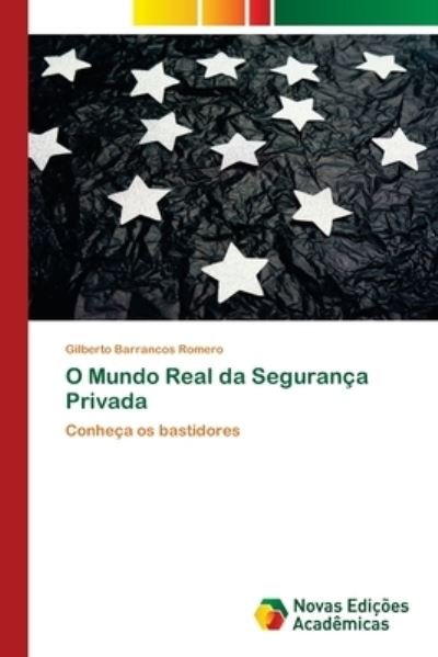 Cover for Romero · O Mundo Real da Segurança Privad (N/A) (2021)