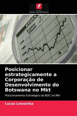 Cover for Lucas Lewanika · Posicionar estrategicamente a Corporacao de Desenvolvimento do Botswana no Mkt (Paperback Book) (2021)
