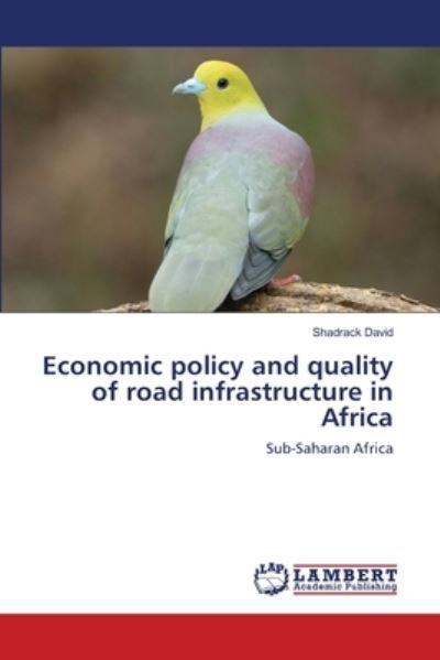 Cover for Shadrack David · Economic policy and quality of road infrastructure in Africa (Paperback Book) (2021)