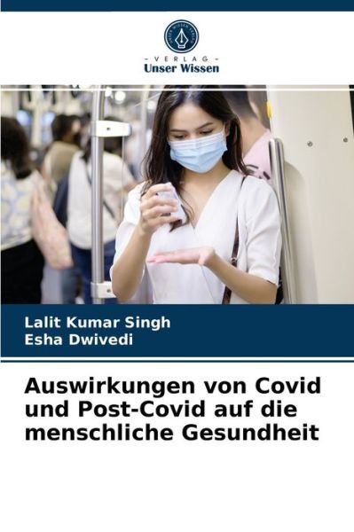 Cover for Lalit Kumar Singh · Auswirkungen von Covid und Post-Covid auf die menschliche Gesundheit (Paperback Book) (2021)