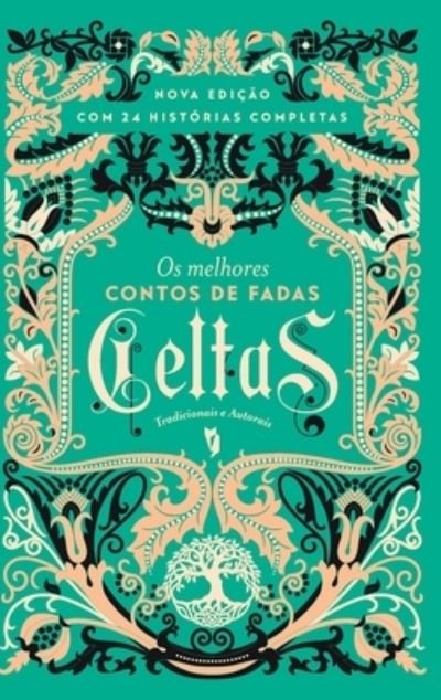 Cover for Joseph Jacobs · Os melhores Contos de Fadas Celtas (Inbunden Bok) (2021)