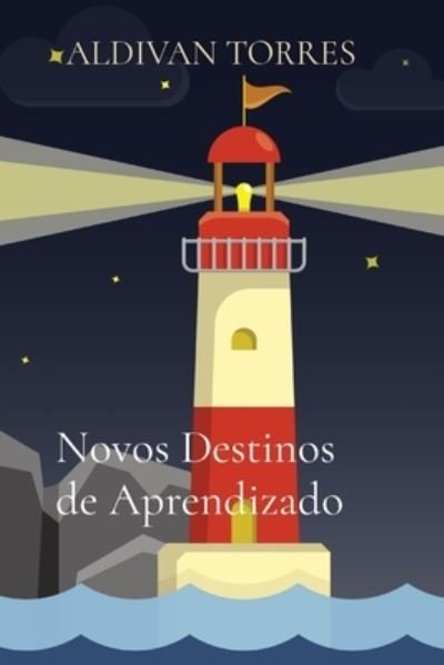 Cover for Aldivan Torres · Novos Destinos de Aprendizado (Paperback Book) (2021)
