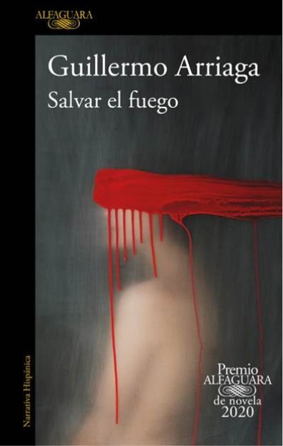 Cover for Guillermo Arriaga · Salvar el fuego (Paperback Book) (2020)