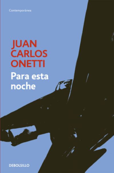 Cover for Juan Carlos Onetti · Para esta noche (Paperback Book) (2016)