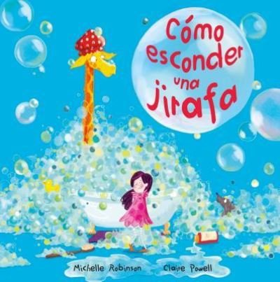Cover for Michelle Robinson · Como Esconder Una Jirafa (Hardcover bog) (2018)