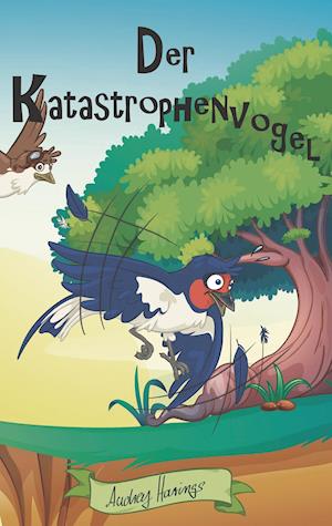 Cover for Audrey Harings · Der Katastrophenvogel (Paperback Book) (2019)