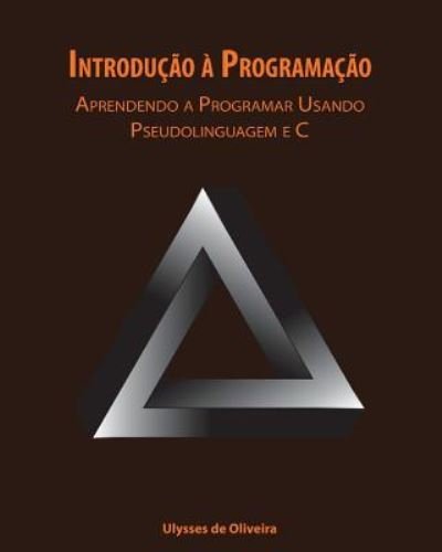 Cover for Ulysses de Oliveira · Introducao a Programacao (Paperback Book) (2019)