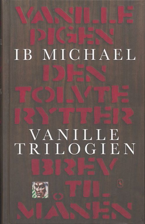 Cover for Ib Michael · Gyldendal Hardback: Vanilletrilogien (Gebundenes Buch) [1. Ausgabe] [Hardback] (2005)