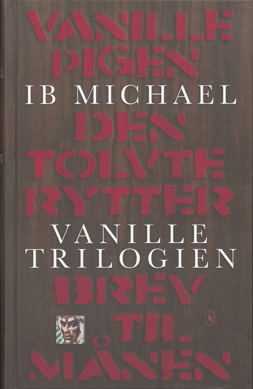 Cover for Ib Michael · Gyldendal Hardback: Vanilletrilogien (Innbunden bok) [1. utgave] [Hardback] (2005)