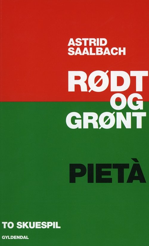 Cover for Astrid Saalbach · Rødt og grønt &amp; Pietà (Poketbok) [1:a utgåva] (2010)
