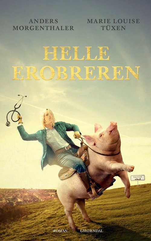 Cover for Anders Morgenthaler; Marie Louise Tüxen · Helle Erobreren (Sewn Spine Book) [1st edition] (2019)