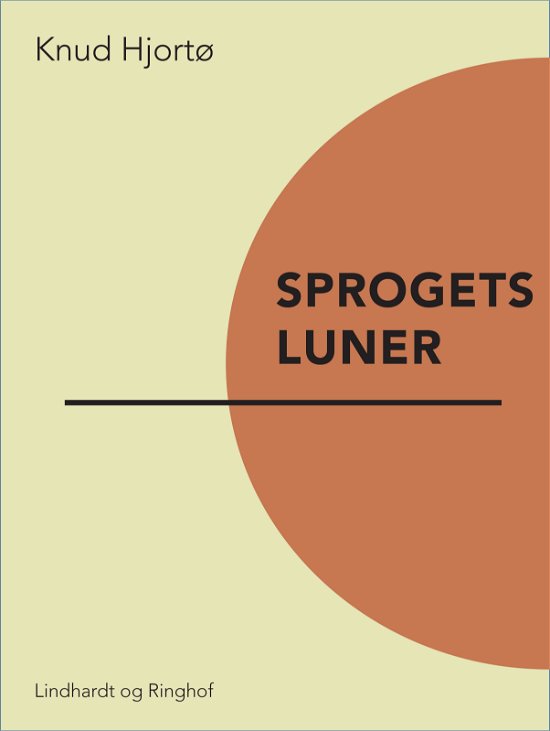 Cover for Knud Hjortø · Sprogets luner (Sewn Spine Book) [1th edição] (2017)