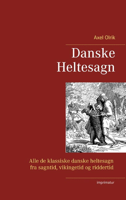 Cover for Axel Olrik · Danske  Heltesagn (Paperback Book) [1º edição] (2019)