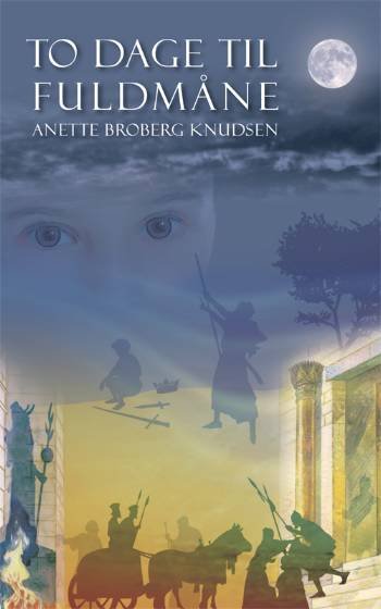 Cover for Anette Broberg Knudsen · To dage til fuldmåne (Book) [1st edition] (2007)