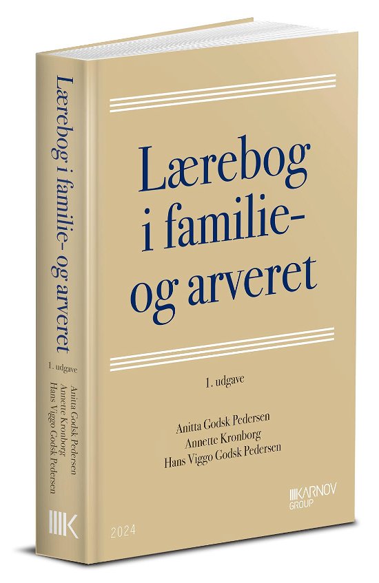 Anitta Godsk Pedersen; Annette Kronborg; Hans Viggo Godsk Pedersen · Lærebog i familie- og arveret (Sewn Spine Book) [1. wydanie] (2024)