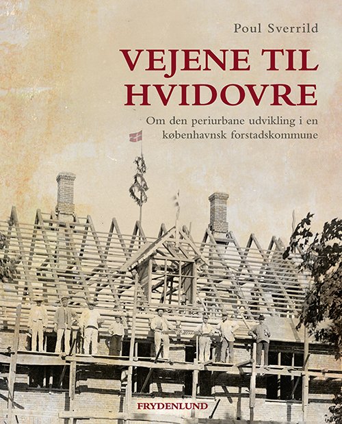 Cover for Poul Sverrild · Vejene til Hvidovre (Bound Book) [1. Painos] (2020)