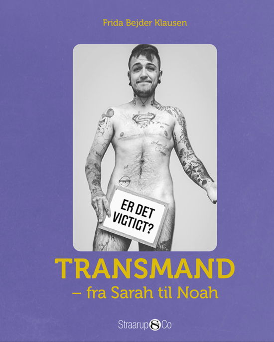 Cover for Frida Bejder Klausen · Transmand - fra Sarah til Noah (Sewn Spine Book) [1.º edición] (2021)