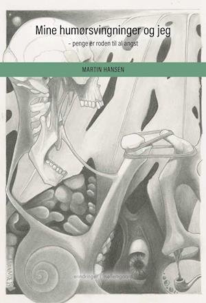 Cover for Martin Hansen · Mine humørsvingninger og jeg (Sewn Spine Book) [1. Painos] (2021)
