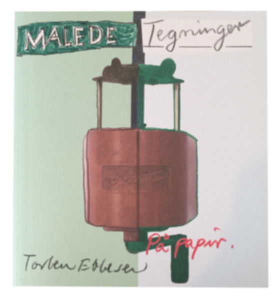 Cover for Torben Ebbesen · Malede tegninger på papir (Sewn Spine Book) [1.500 edition] (2017)