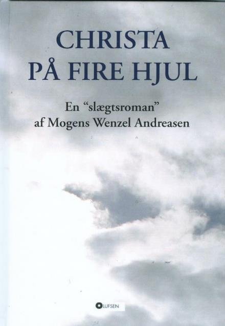 Cover for Mogens Wenzel Andreasen · Christa på fire hjul (Gebundenes Buch) [1. Ausgabe] (2017)