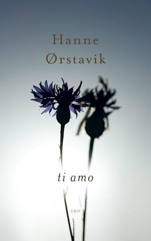 Cover for Hanne Ørstavik · Ti Amo (Heftet bok) [1. utgave] (2021)