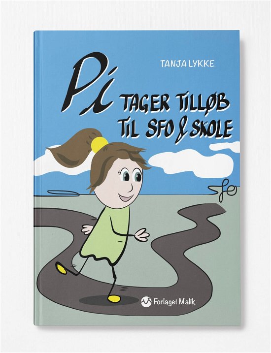 Cover for Tanja Lykke · Pi tager tilløb til SFO og skole (Hardcover bog) [1. udgave] (2024)