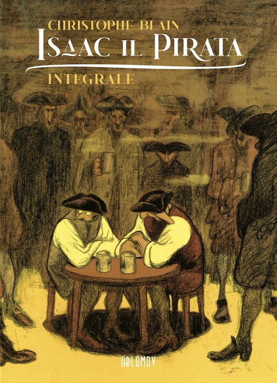 Cover for Christophe Blain · Isaac Il Pirata. Ediz. Integrale (Book)