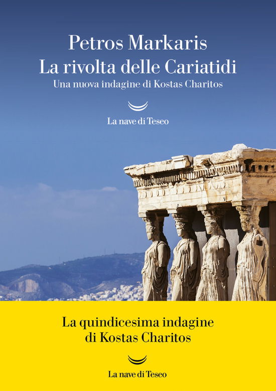 Cover for Petros Markaris · La Rivolta Delle Cariatidi. Una Nuova Indagine Di Kostas Charitos (Bok)