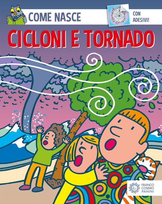 Cover for Agostino Traini · Cicloni E Tornado. Con Adesivi. Ediz. Illustrata (Book)