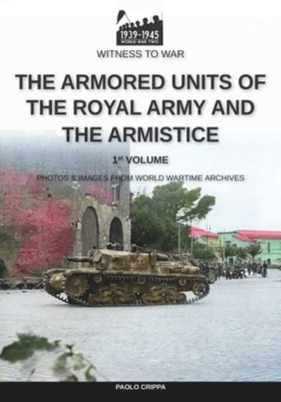 Cover for Paolo Crippa · The armored units of the Royal Army and the Armistice (Taschenbuch) (2021)