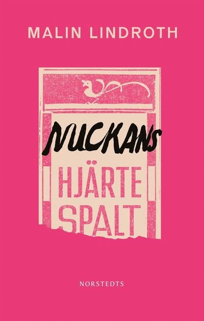 Cover for Malin Lindroth · Nuckans hjärtespalt (Book) (2022)