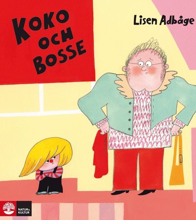 Koko och Bosse: Koko och Bosse vill inte! - Lisen Adbåge - Książki - Natur & Kultur Allmänlitteratur - 9789127162303 - 20 lipca 2019