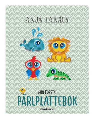 Cover for Anja Takacs · Min första pärlplattebok (Innbunden bok) (2019)