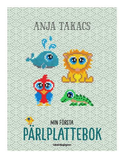 Cover for Anja Takacs · Min första pärlplattebok (Inbunden Bok) (2019)