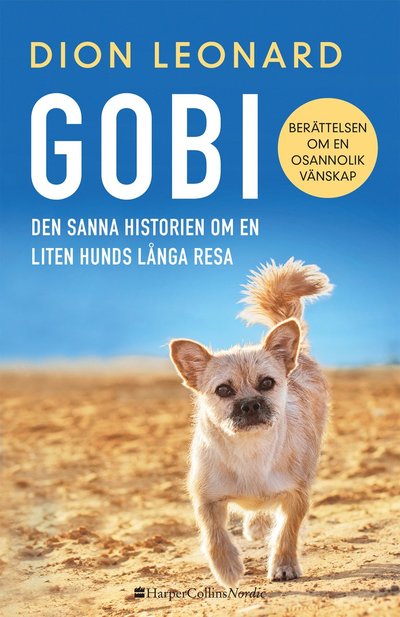 Cover for Dion Leonard · Gobi : Den sanna historien om en liten hunds långa resa (Bound Book) (2018)