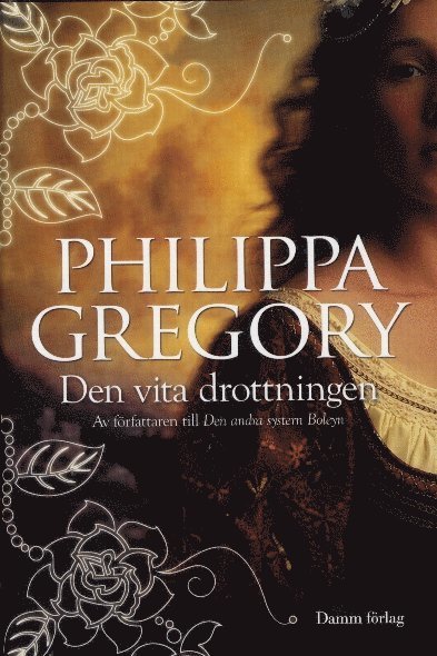 Cover for Philippa Gregory · Rosornas krig: Den vita drottningen (Bound Book) (2010)