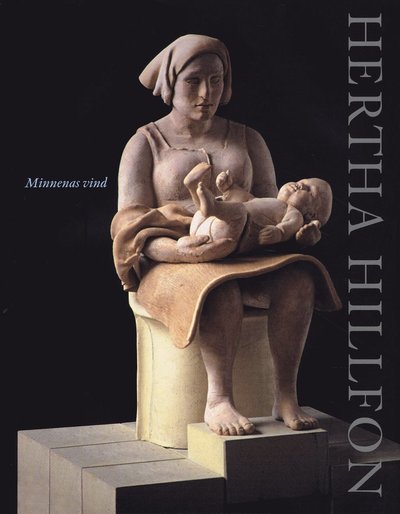 Cover for Mailis Stensman · Hertha Hillfon : minnenas vind (Hardcover Book) (2008)