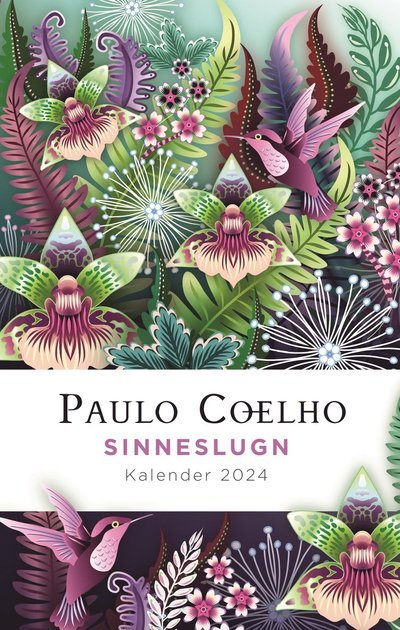 Sinneslugn: Kalender 2024 - Paulo Coelho - Books - Bazar Förlag - 9789180066303 - August 24, 2023