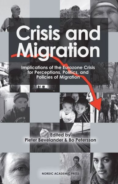 Cover for Pieter Bevelander, Bo Petersson (eds.) · Crisis and migration : implications of the Eurozone crisis for perceptions, politics and policies of migration (Gebundesens Buch) (2014)