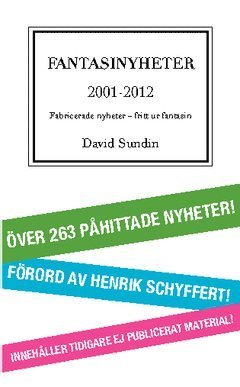 Cover for David Sundin · Fantasinyheter : 2001-2012 (Buch) (2012)