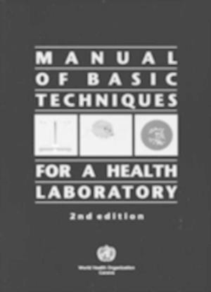 Cover for World Health Organization (Who) · Manual of Basic Techniques for a Health Laboratory (Paperback Book) [2 Rev edition] (2003)