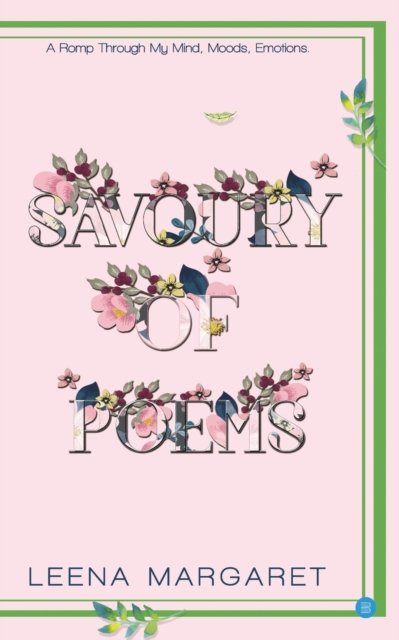 Cover for Leena Margaret · Savoury of poems (Romp through My mind, Moods Emotions) (Pocketbok) (2019)