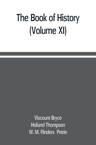 Cover for Viscount Bryce · The book of history. A history of all nations from the earliest times to the present, with over 8,000 illustrations (Volume XI) (Paperback Book) (2019)