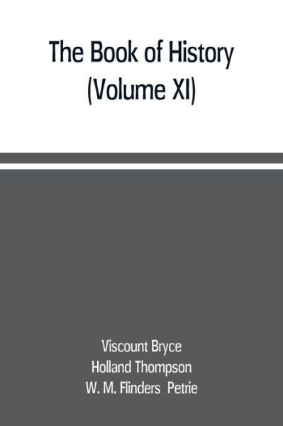 Cover for Viscount Bryce · The book of history. A history of all nations from the earliest times to the present, with over 8,000 illustrations (Volume XI) (Taschenbuch) (2019)