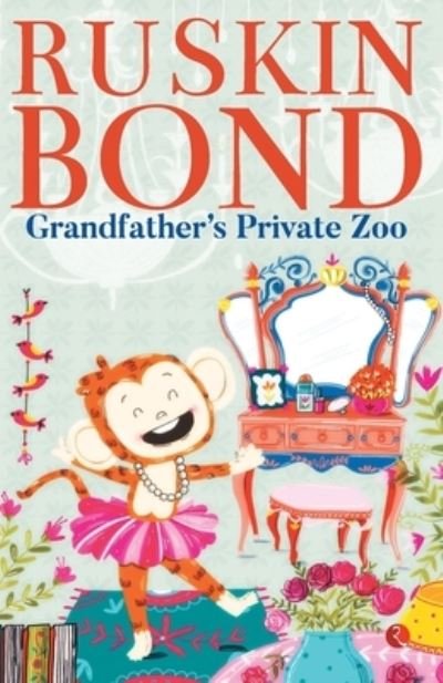 Cover for Ruskin Bond · Grandfather?s Private Zoo (Paperback Book) (2021)