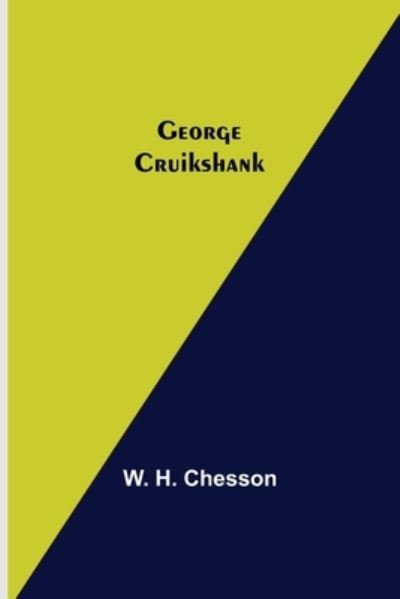 Cover for W H Chesson · George Cruikshank (Paperback Book) (2021)