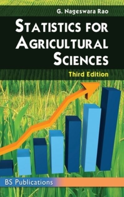 Statistics for Agricultural Sciences - G Nageswara Rao - Books - BS Publications - 9789388305303 - February 1, 2021