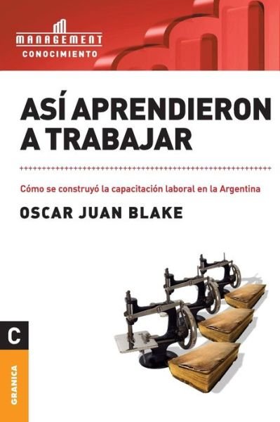 Cover for Oscar Juan Blake · Asi Aprendieron a Trabajar (Pocketbok) (2008)