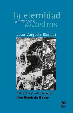 Cover for Louis Auguste Blanqui · La Eternidad a Traves De Los Astros. Hipotesis Astronomica (Pocketbok) [Spanish edition] (2000)